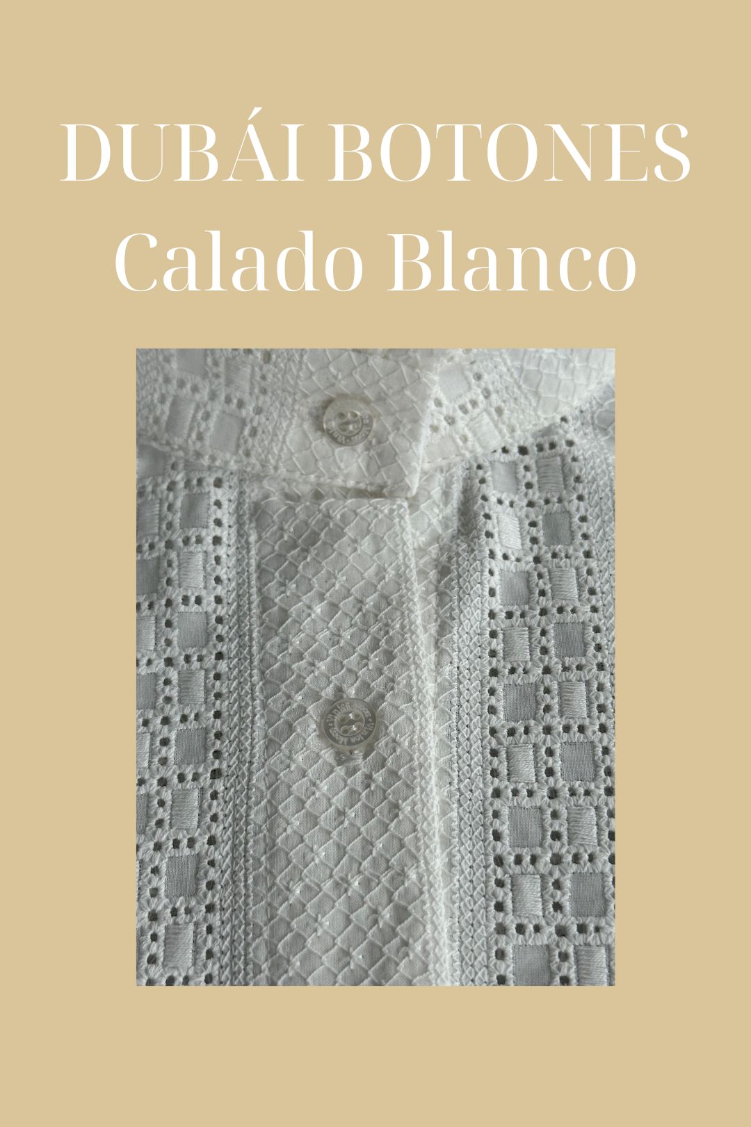 Dubai Botones Calado Blanco